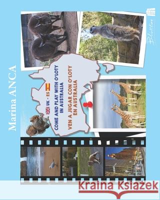 Come and play with O'Loty in Australia: Ven a jugar con O'Loty en Australia Marina Anca Marina Anca 9782492086083 Blinkline Books