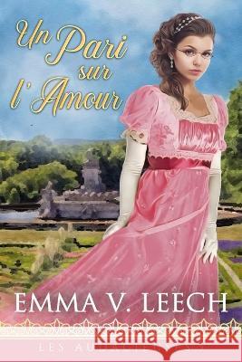 Un Pari sur l'Amour Lucie Reymbaut Emma V Leech  9782492133718 Emma V Leech