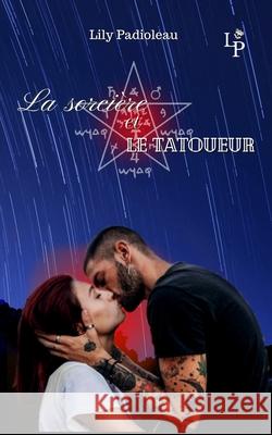 La sorcière et le tatoueur Padioleau, Lily 9782492237157 Afnil