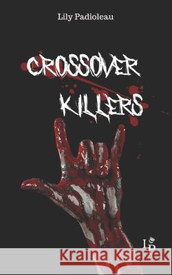 Crossover Killers Lily Padioleau 9782492237225 Afnil