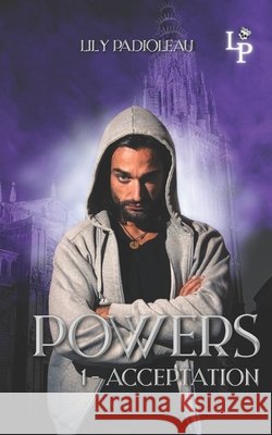Powers: 1 - Acceptation Lily Padioleau 9782492237232