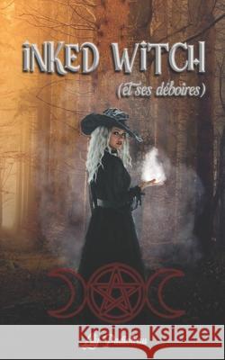 Inked Witch: (et ses déboires) Padioleau, Lily 9782492237249 Afnil