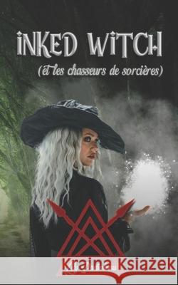 Inked Witch: (et les chasseurs de sorcières) TOME 2 Padioleau, Lily 9782492237287 Afnil