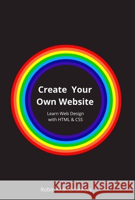 Create Your Own Website: Learn Web Design with HTML & CSS Krambr 9782492280009 Robin Krambrockers