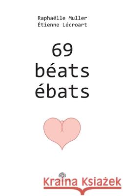 69 b?ats ?bats Rapha?lle Muller ?tienne L?croart 9782492895401 Labyrinthes, Editions