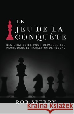 Le Jeu de la Conqu?te Rob Sperry 9782492976384