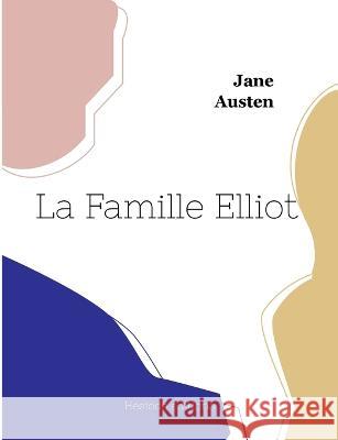 La Famille Elliot Jane Austen 9782493135353 Hesiode Editions