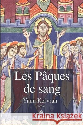 Les Pâques de sang Yann Kervran 9782493138057