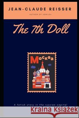 The 7th Doll Jean-Claude Reisser 9782493177018