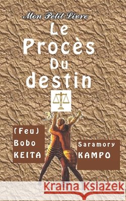 Procès du destin Keita, (Feu) Bobo 9782493223050