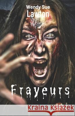 Frayeurs Wendy Sue Lawton 9782493246004