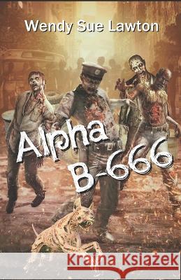 Alpha B-666 Wendy Sue Lawton 9782493246134