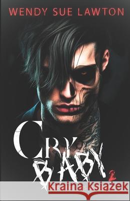 Cry baby 2: dark romance - ?dition fran?aise Wendy Sue Lawton 9782493246448