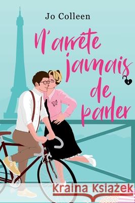 N'arr?te jamais de parler Jo Colleen 9782493252319 Jo Colleen