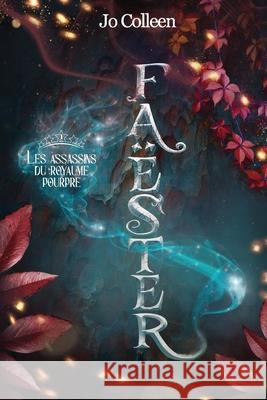 Les assassins du royaume pourpre (Fa?ster t.1) Jo Colleen 9782493252388 Jo Colleen