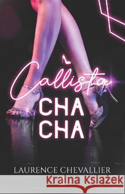 Callista Cha-Cha Black Queen Editions Laurence Chevallier  9782493374134 Black Queen Editions