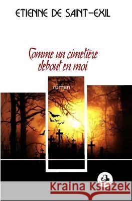 Comme un cimetiere debout en moi Etienne de Saint-Exil   9782493420275 Editions Milot