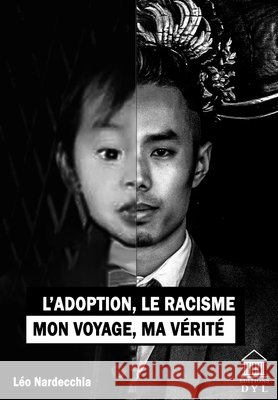 L'adoption, le racisme, mon voyage, ma vérité Vu, Daniel 9782493921031 Editions Dyl