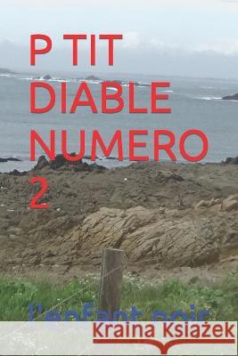 P Tit Diable Numero 2 L'Enfant Noir   9782494451520 Afnil