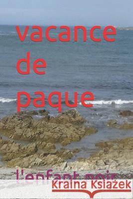 vacance de paque L'Enfant Noir   9782494451582 Afnil