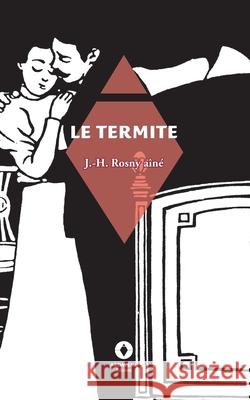 Le Termite J. -H Rosn 9782494506985 Ardavena