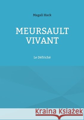 Meursault vivant Magali Hack D?frich? Le 9782494550162