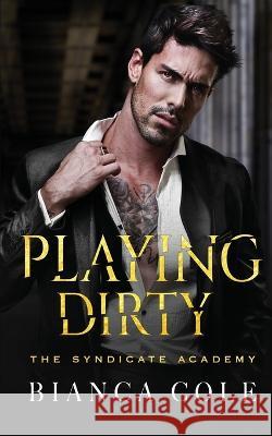 Playing Dirty Bianca Cole Wander Aguiar  9782494810020 SAS Twisted Romance Publications