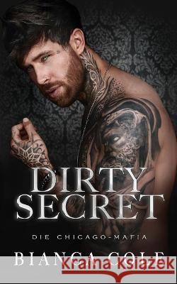 Dirty Secret: Eine Dunkle Mafia Romanze Wander Aguair Bianca Cole  9782494810099 Twisted Romance Publications