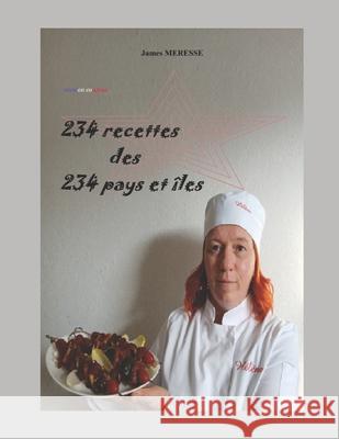 234 Recettes des 234 Pays et ?les: Version Couleur James Meresse 9782494813304 James Meresse