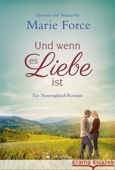 Und wenn es Liebe ist : Ein Neuengland-Roman Force, Marie 9782496701289 Montlake Romance