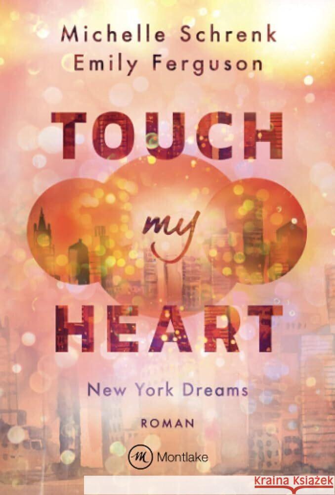 Touch My Heart : Roman Schrenk, Michelle; Ferguson, Emily 9782496702996