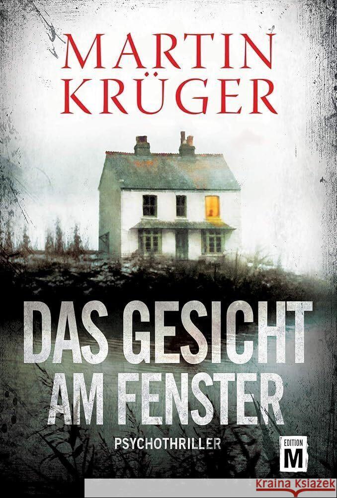 Das Gesicht am Fenster : Psychothriller Krüger, Martin 9782496703092