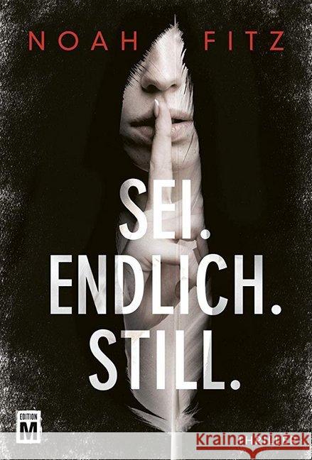 Sei. Endlich. Still : Thriller Fitz, Noah 9782496703153