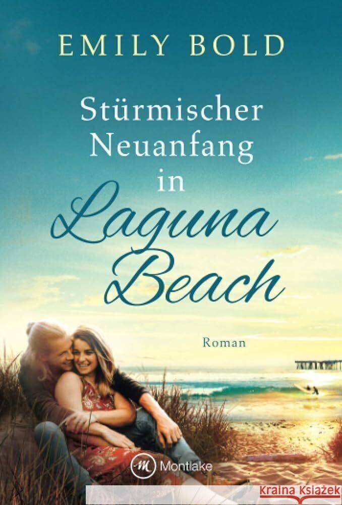 Stürmischer Neuanfang in Laguna Beach Bold, Emily 9782496704129