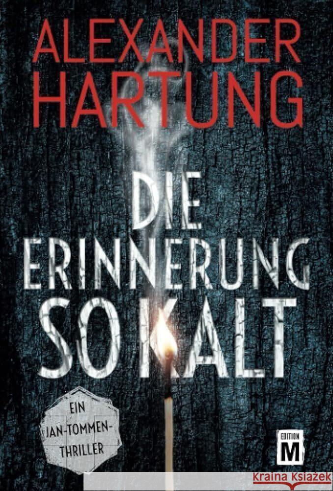 Die Erinnerung so kalt : Ein Jan-Tommen-Thriller Hartung, Alexander 9782496704624