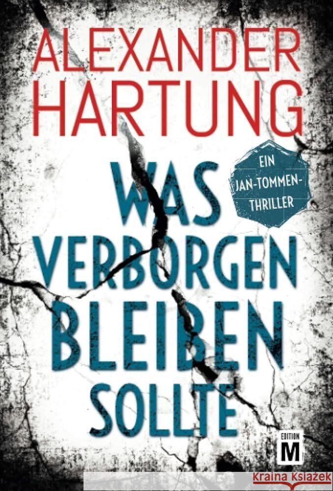 Was verborgen bleiben sollte : Ein Jan-Tommen-Thriller Hartung, Alexander 9782496704631 Edition M