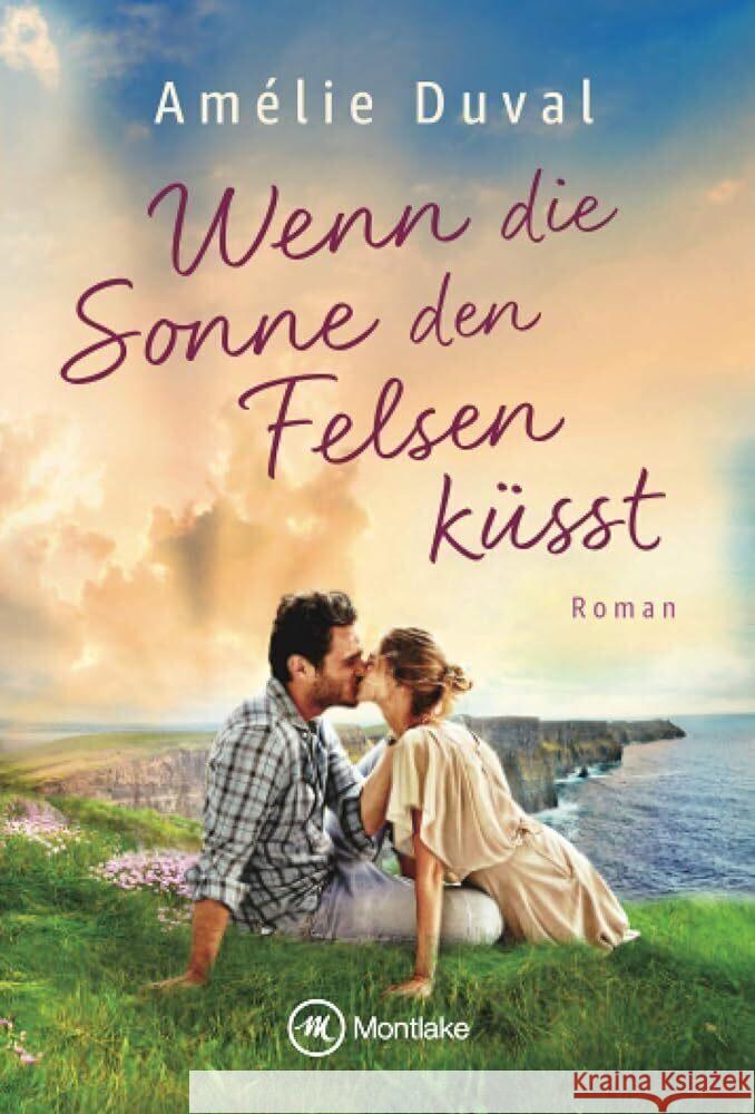 Wenn die Sonne den Felsen küsst Duval, Amélie 9782496706116