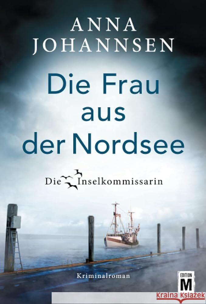 Die Frau aus der Nordsee Johannsen, Anna 9782496706871 Edition M