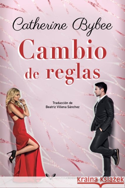 Cambio de reglas Catherine Bybee 9782496708523 Amazon Publishing