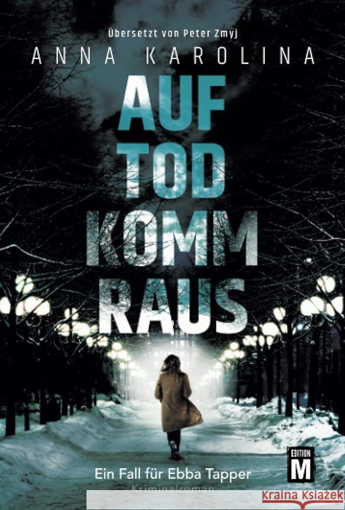 Auf Tod komm raus Karolina, Anna 9782496709315 Edition M