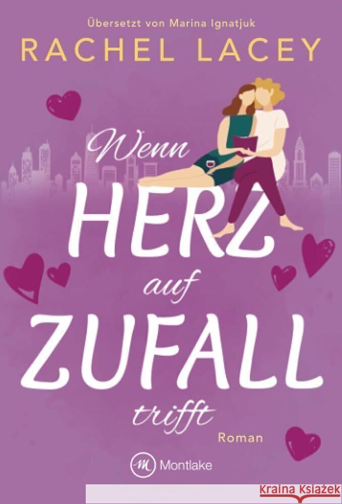Wenn Herz auf Zufall trifft Lacey, Rachel 9782496709957 Montlake