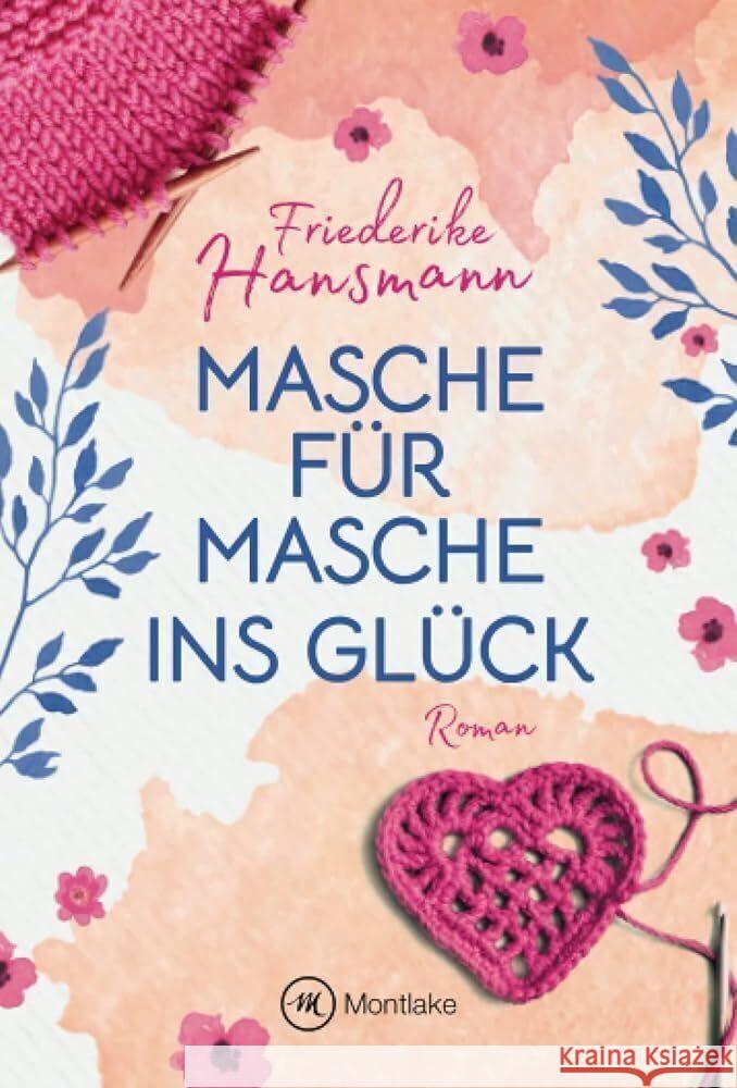 Masche für Masche ins Glück Hansmann, Friederike 9782496711448 Montlake