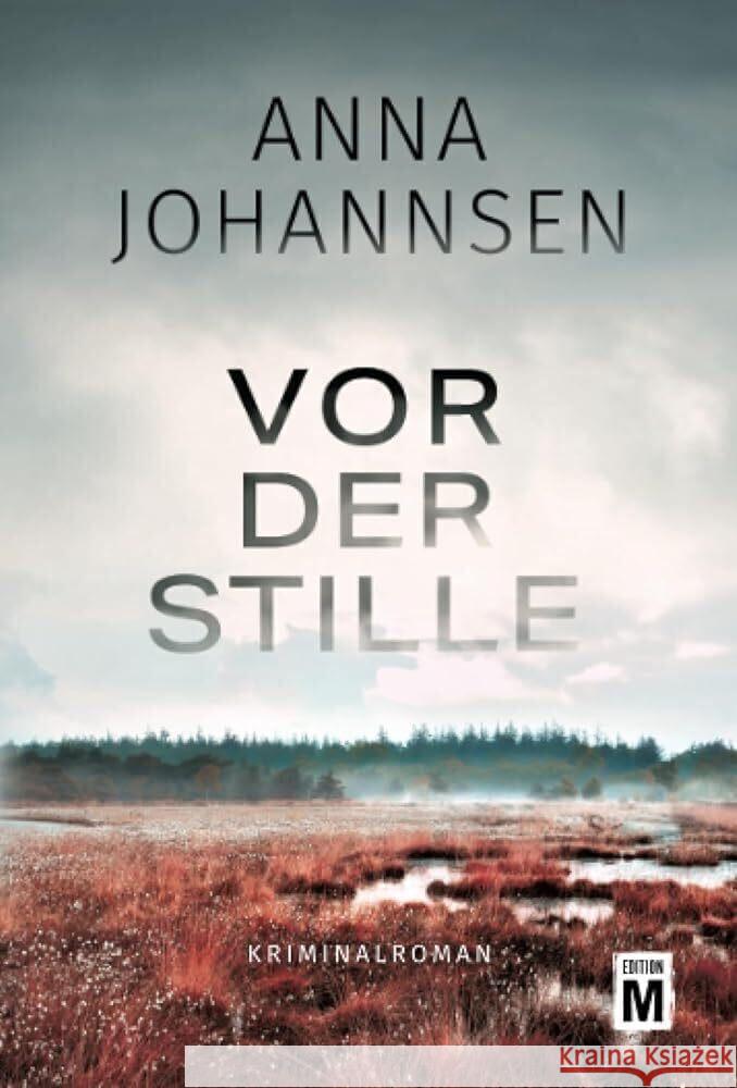 Vor der Stille Johannsen, Anna 9782496712216 Edition M