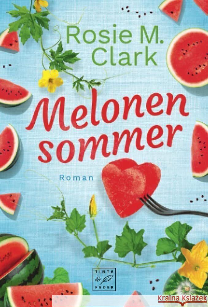 Melonensommer M. Clark, Rosie 9782496712759 Tinte & Feder