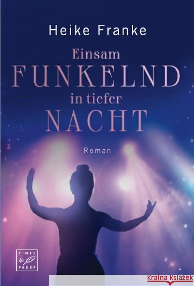 Einsam funkelnd in tiefer Nacht Franke, Heike 9782496712889