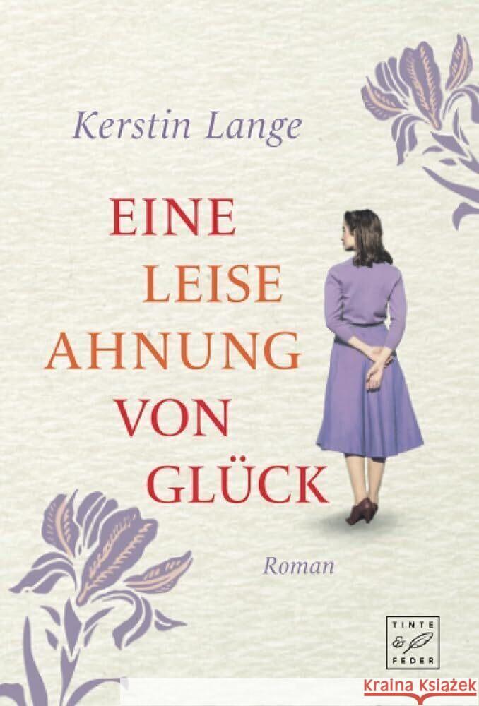 Eine leise Ahnung von Glück Lange, Kerstin 9782496715552 Tinte & Feder