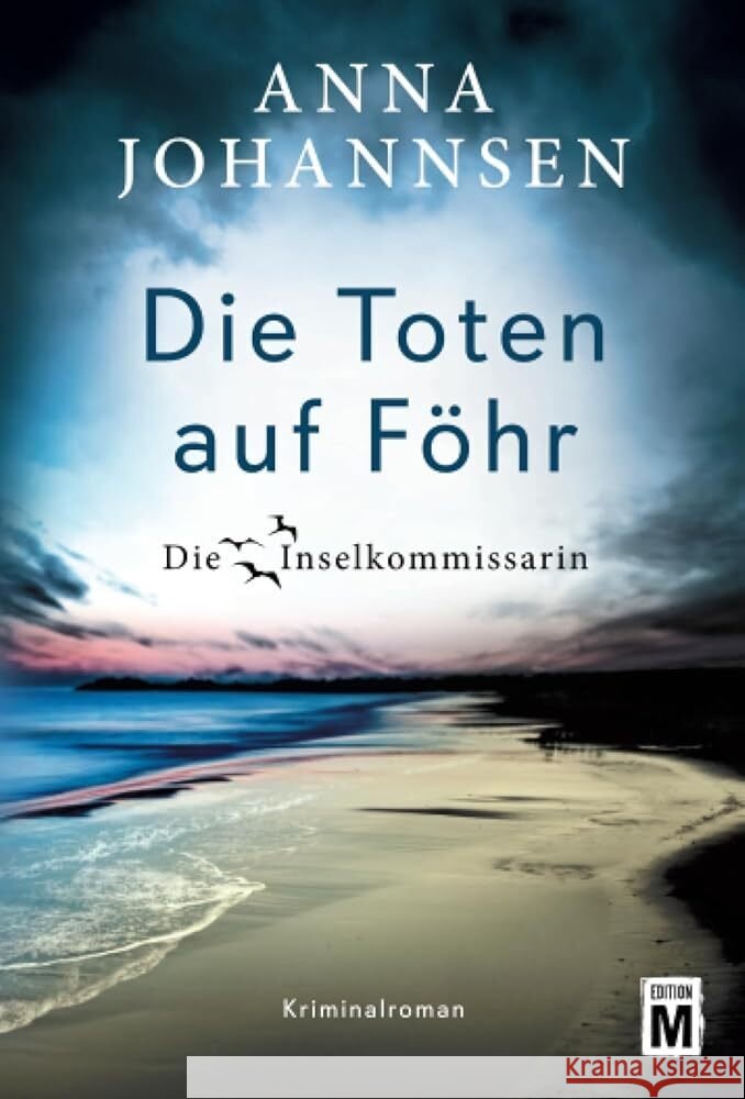 Die Toten auf Föhr Johannsen, Anna 9782496716481 Edition M