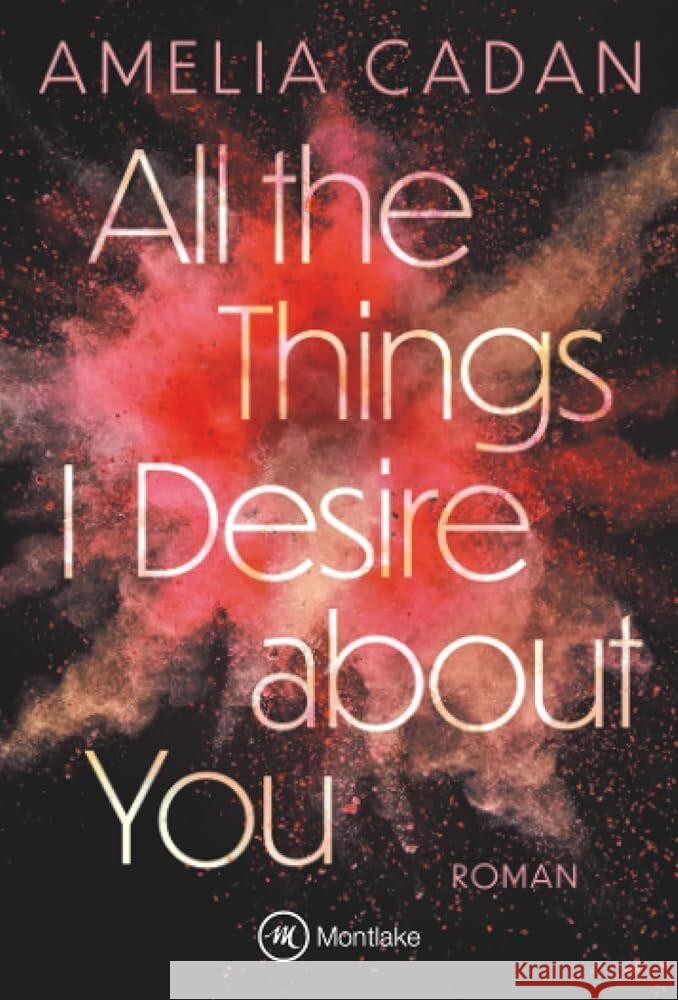 All the Things I Desire about You Cadan, Amelia 9782496718072 Montlake