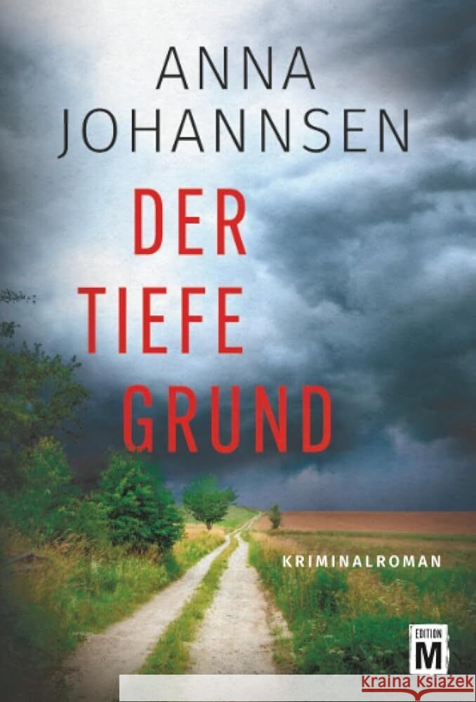 Der tiefe Grund Johannsen, Anna 9782496718928 Edition M