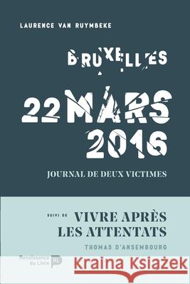 Bruxelles, 22 mars 2016 Thomas d'Ansembourg                      Author Van Ruymbeke 9782507055103 La Renaissance Du Livre